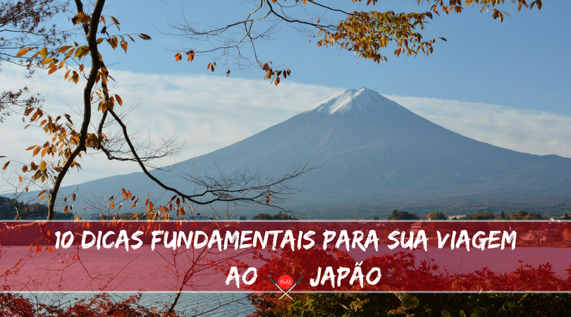 10-dicas-fundamentais-para-organizar-sua-viagem-ao-japão_Featured_Next-Stop-Japão_Vida-de-Tsuge_VDT